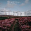 Buy Nathan Evans - Heather On The Hill (CDS) Mp3 Download