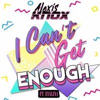 Purchase Alexis Knox - I Can't Get Enough (Feat. Evalina) (CDS)