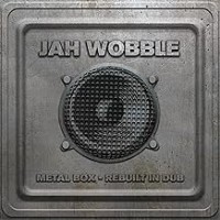 Purchase Jah Wobble - Metal Box - Rebuilt In Dub
