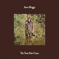 Purchase Anne Briggs - The Time Has Come