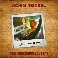 Purchase Achim Reichel - Schoen War Es Doch (Das Abschiedskonzert)