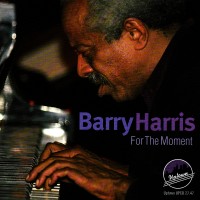 Purchase Barry Harris - For The Moment (Reissued 1998)