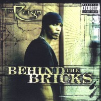 Purchase The Reign - Behind The Bricks