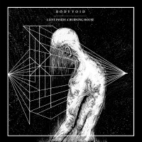 Purchase Body Void - I Live Inside A Burning House