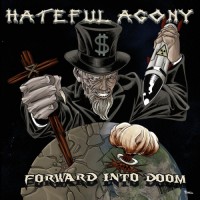 Purchase Hateful Agony - Forward Into Doom