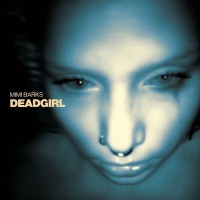 Purchase Mimi Barks - Deadgirl