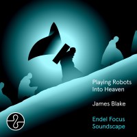Purchase James Blake - Playing Robots Into Heaven (Endel Focus Soundscape)