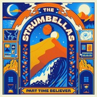 Purchase The Strumbellas - Part Time Believer