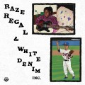 Buy Raze Regal & White Denim Inc. - Raze Regal & White Denim Inc. Mp3 Download