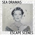 Buy Sea Dramas - Escape Scenes Mp3 Download