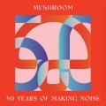 Buy VA - Mushroom: 50 Years Of Making Noise Mp3 Download