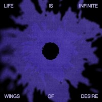 Purchase Wings Of Desire - Life Is Infinite