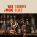 Buy Will Jacobs - Goldfish Blues Mp3 Download