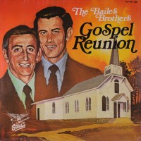 Purchase The Bailes Brothers - Gospel Reunion (Vinyl)