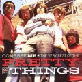 Buy The Pretty Things - Come See Me: The Best Of The Pretty Things Mp3 Download