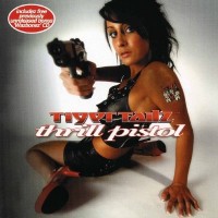 Purchase Tigertailz - Thrill Pistol CD1