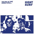 Buy Night Surf - The End Of The World With... Mp3 Download