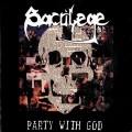 Buy Sacrilege B.C. - Party With God (Vinyl) Mp3 Download