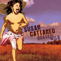 Purchase Susan Cattaneo - Brave And Wild