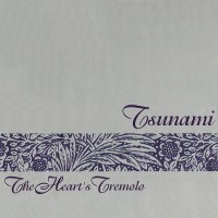 Purchase Tsunami - The Heart's Tremolo