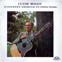 Purchase Clyde Moody - A Country Tribute To Fred Rose (Vinyl)