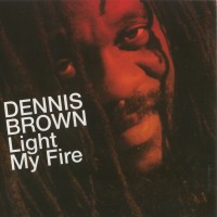 Purchase Dennis Brown - Light My Fire