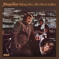 Purchase Johnny Bush - Whiskey River / There Stands The Glass (Vinyl)