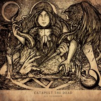 Purchase Catapult The Dead - All Is Sorrow