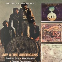 Purchase Jay & the Americans - Sands Of Time / Wax Museum / Capture The Moment CD1