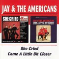 Buy Jay & the Americans - She Cried / Come A Little Bit Closer Mp3 Download