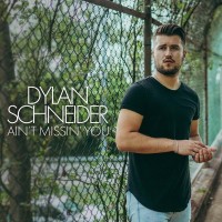 Purchase Dylan Schneider - Ain't Missin' You (CDS)