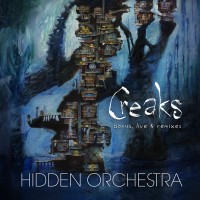 Purchase Hidden Orchestra - Creaks: Bonus, Live & Remixes