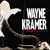 Purchase Wayne Kramer - Dangerous Madness