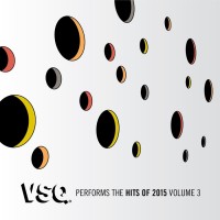 Purchase Vitamin String Quartet - VSQ Performs The Hits Of 2015 Vol. 3