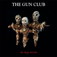 Purchase The Gun Club - In My Room