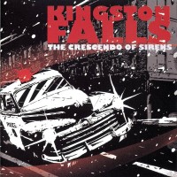 Purchase Kingston Falls - The Crescendo Of Sirens