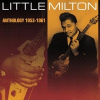 Purchase Little Milton - Anthology 1953-1961