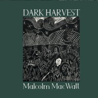 Purchase Malcolm Macwatt - Dark Harvest