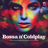 Purchase VA - Bossa N' Coldplay - The Electro-Bossa Songbook Of Coldplay