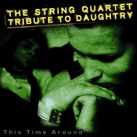 Purchase Vitamin String Quartet - This Time Around: The String Quartet Tribute To Daughtry