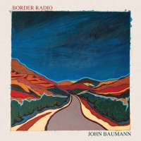 Purchase John Baumann - Border Radio