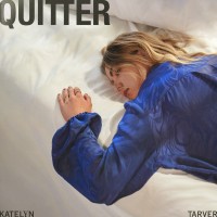 Purchase Katelyn Tarver - Quitter