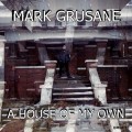 Buy Mark Grusane - A House Of My Own Mp3 Download