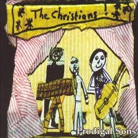 Purchase The Christians - Prodigal Sons