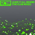 Buy Dt8 project - Leave It All Behind (The Club Mixes) Mp3 Download