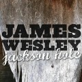 Buy James Wesley - Jackson Hole (CDS) Mp3 Download