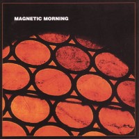 Purchase Magnetic Morning - Magnetic Morning (EP)