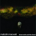 Buy Malcolm Macwatt - Three Truths And The Chord Mp3 Download