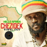 Purchase Chezidek - Hello Africa: Vinyl Cut