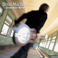 Purchase Doug Macleod - Unmarked Road